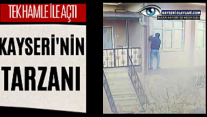 Kayseri'nin Tarzanı Yakalandı! 