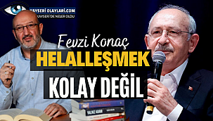Konaç "Helalleşmek Kolay Değil"