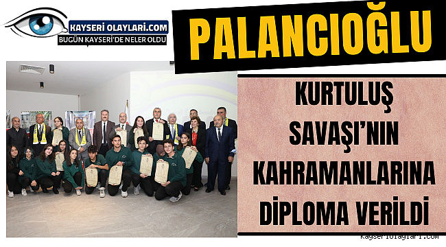 Kurtuluş Savaşı'nın Kahramanlarına Diploma Verildi