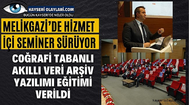 Melikgazi'de Hizmet İçi Seminer Sürüyor