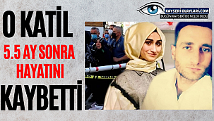 O Katil 5.5 Ay Sonra Hayatını Kaybetti!
