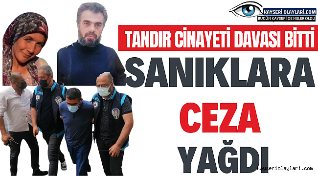 Tandır Cinayeti Davası Bitti Sanıklara Ceza Yağdı