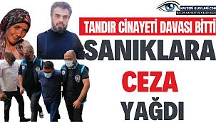 Tandır Cinayeti Davası Bitti Sanıklara Ceza Yağdı