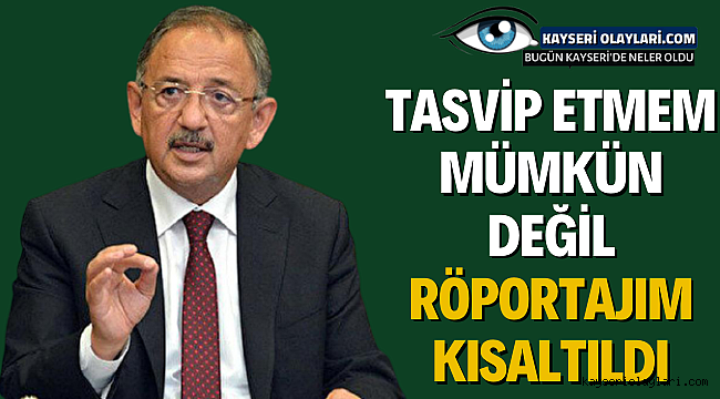 Tasvip Etmem Mümkün Değil Röportajım Kısaltıldı