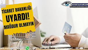 Ticaret Bakanlığı Uyardı! Aman Dikkat Mağdur Olmayın