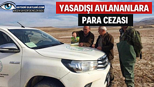 Yasadışı avlananlara para cezası 
