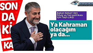 Bakan'dan döviz ve faiz açıklaması! Ya kahraman olacağım ya da....