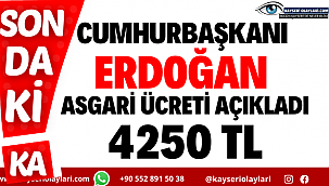 Cumhurbaşkanı Duyurdu! Asgari ücret 4 bin 250 lira oldu