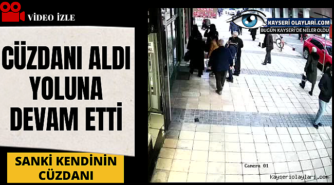 Cüzdanı aldı yoluna devam etti Sanki kendinin cüzdanı