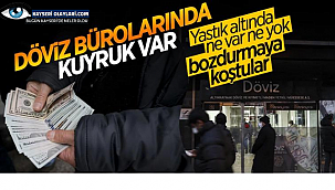 Döviz büroları önünde hareketlilik yaşanıyor