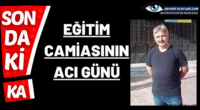 Eğitim Camiasının Acı Günü!