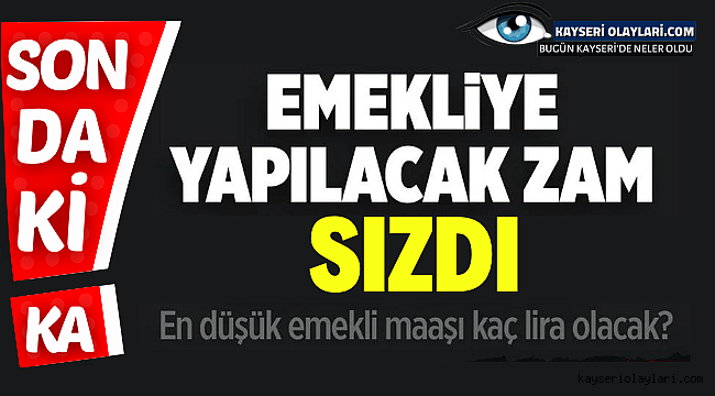 Emekliye Yapılacak Zam Sızdı