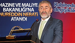 Hazine ve Maliye Bakanlığına Nureddin Nebati atandı
