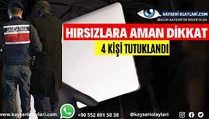  Hırsızlara Aman Dikkat! 4 Kişi Tutuklandı