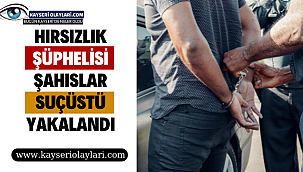 Hırsızlık şüphelisi şahıslar suçüstü yakalandı 