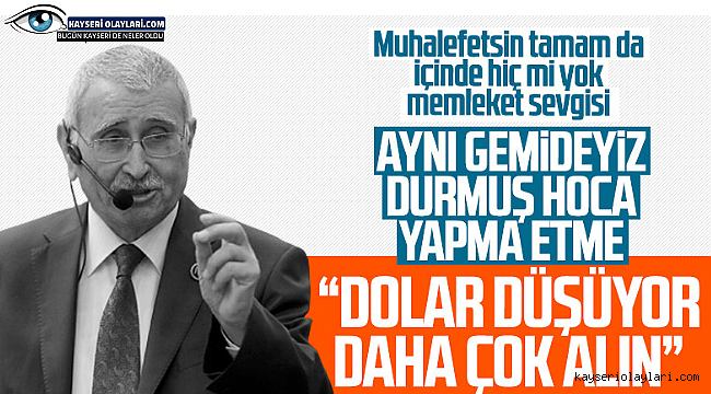  İYİ Partili Durmuş Yılmaz'dan dolar yorumu!