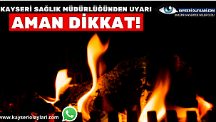 Kayseri Sağlık Müdürlüğü Uyardı! Aman Dikkat