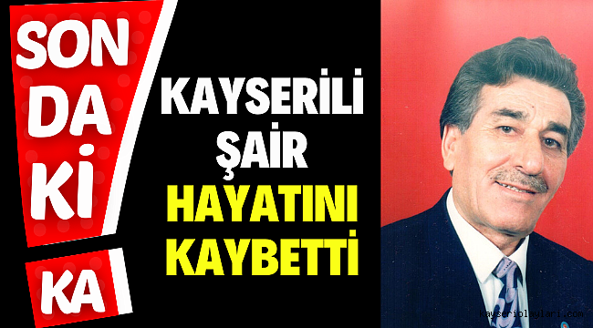 Kayserili Şair Hayatını Kaybetti