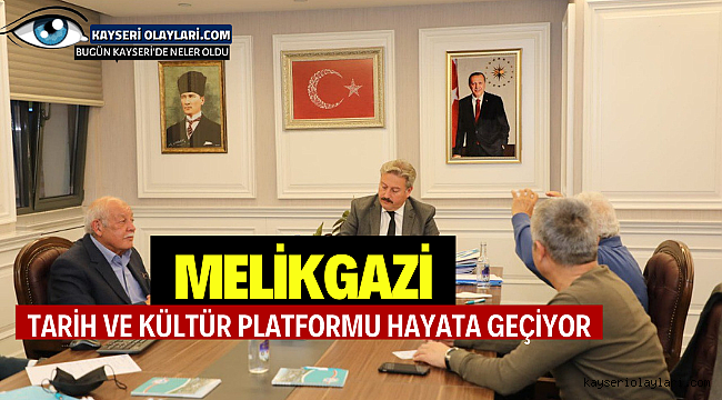  Melikgazi Tarih Ve Kültür Platformu Hayata Geçiyor
