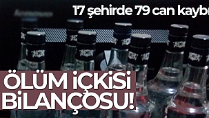 Ölüm içkisi bilançosu! 17 şehirde 79 can kaybı