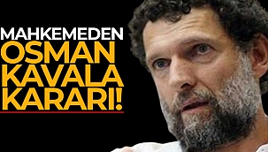 Osman Kavala'nın tutukluluk halinin devamına karar verildi
