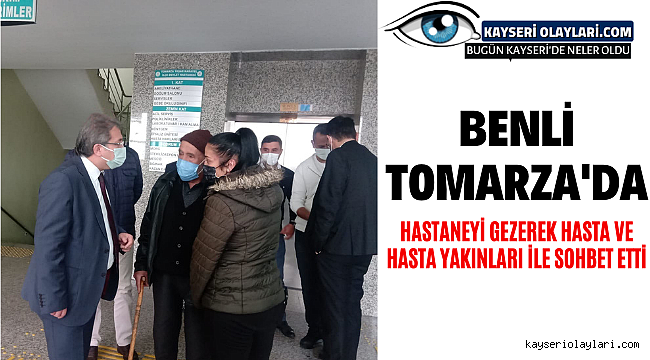 Sağlık Müdürü Benli Tomarza'da