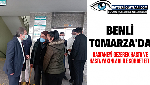Sağlık Müdürü Benli Tomarza'da