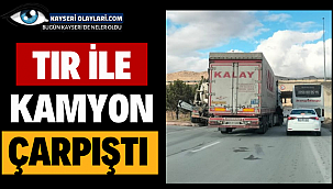  Tır İle Kamyon Çarpıştı