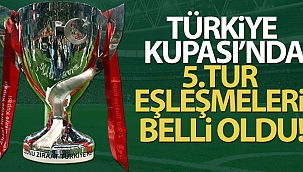 Ziraat Türkiye Kupası'nda 5.tur eşleşmeleri belli oldu