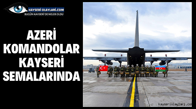 Azerbaycan Komandoları Kayseri Semalarında