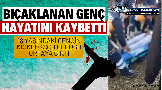 Bıçaklanan Genç Hayatını Kaybetti! 