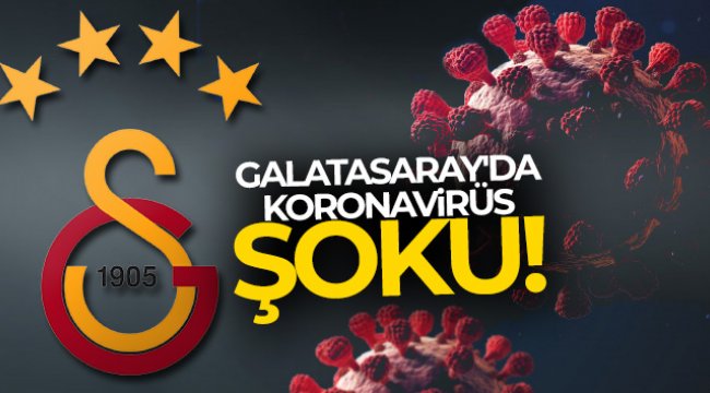 Galatasaray'da 2 pozitif vaka