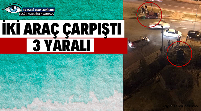 İki Araç Çarpıştı: 3 Yaralı