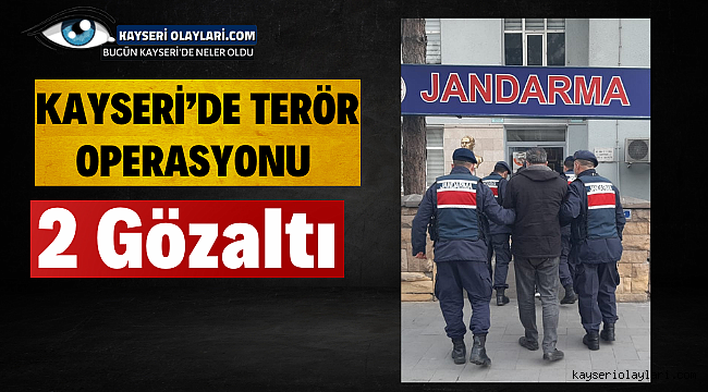 Kayseri'de Terör Operasyonu 2 Gözaltı