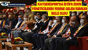 Kayserispor'da istifa eden yöneticilerin yerine gelen isimler belli oldu