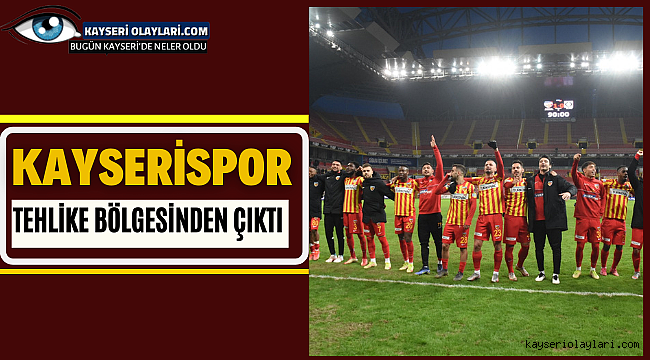Kayserispor tehlike bölgesinden çıktı 