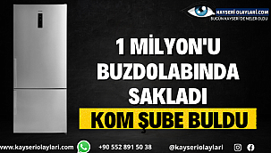 1 Milyonu Buzdolabında Sakladı! Kom Şube Buldu
