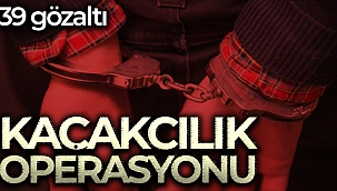 Başkent'te kaçakçılık operasyonlarında 39 gözaltı