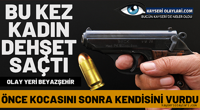Bu Kez Kadın Dehşet Saçtı! 2 Ağır Yaralı