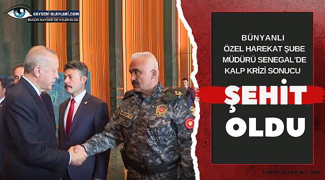 Bünyanlı Özel Harekat Polisi Şehit Oldu