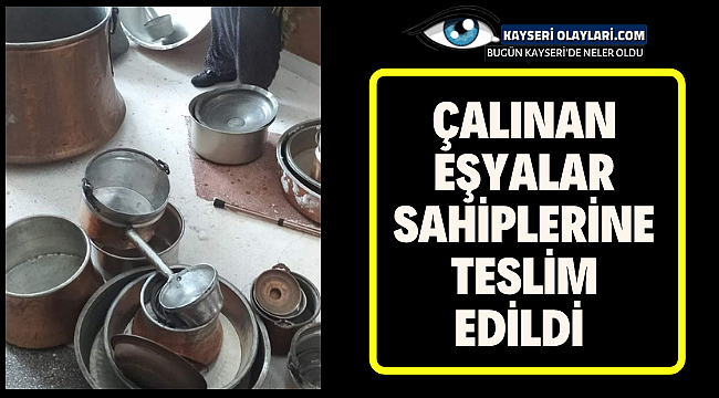 Çalınan Eşyalar Sahiplerine Teslim Edildi