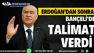 Erdoğan'dan Sonra Bahçeli'de Talimat Verdi