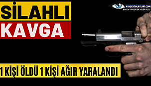 Pınarbaşı'da Silahlı Kavga 1Ölü 1 Yaralı