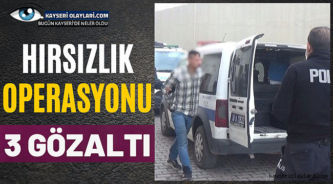 Hırsızlık Operasyonu 3 Gözaltı