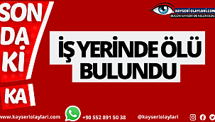 İş Yerinde Ölü Bulundu