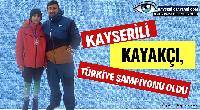 Kayserili kayakçı, Türkiye şampiyonu oldu