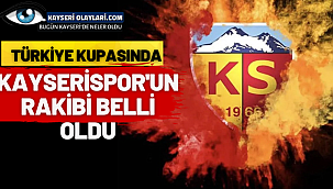 Kayserispor Türkiye Kupası çeyrek finali Rakibi Belli Oldu