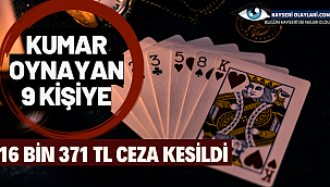 Kumar Oynayan 9 kişiye toplam 16 bin 371 TL ceza