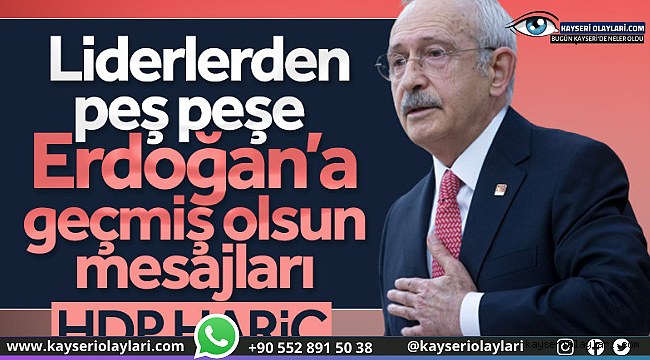 Liderlerden Mesaj Yağdı!