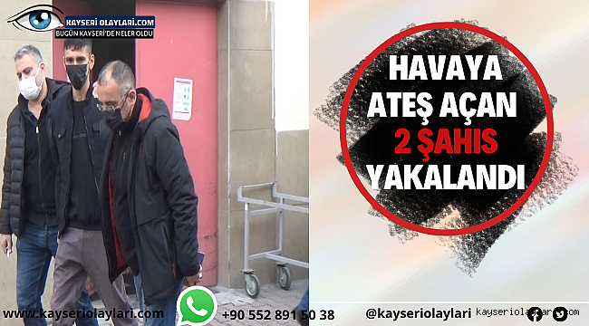 Meskun mahalde havaya ateş açan 2 şüpheli yakalandı